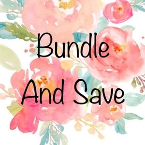 BUNDLE AND SAVE!!